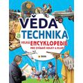 Věda a technika - Velká encyklopedie pro zvídavé holky a kluky