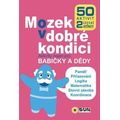 Mozek v dobré kondici - Aktivity nejen pro babičky a dědy