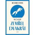 Muž, který zemřel dvakrát