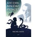 Kdo zabil malého prince?