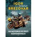 Igor Brezovar - Velká jízda pokračuje