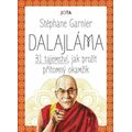 Dalajláma - 31 tajemství, jak prožít přítomný okamžik