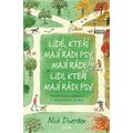 Lidé, kteří mají rádi psy, mají rádi lidi, kteří mají rádi psy