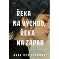 Řeka na východ, řeka na západ