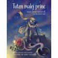 Tuten malej princ - Malý princ konečně i v plzeňštině