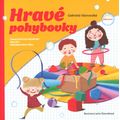 Hravé pohybovky: Tematické pohybové hry pro děti předškolního věku