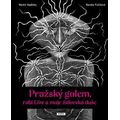 Pražský golem, rabi Löw a moje židovská duše
