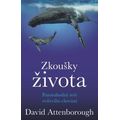 Zkoušky života - Pozoruhodný svět zvířecího chování