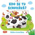 Kdo se tu schovává? Kniha s kravičkou