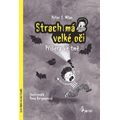 Strach má velké oči - Příšera ve tmě