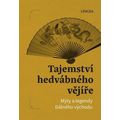 Tajemství hedvábného vějíře - Mýty a legendy Dálného východu