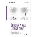 Úpadek a pád lidské říše - Proč je náš druh na pokraji vyhynutí