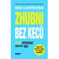 Zhubni bez keců - Diety Nefungují, návyky ANO
