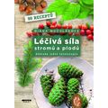Léčivá síla stromů a plodů - Základy jedlé fytoterapie