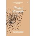 Umění blízkosti - Jak si budovat hluboké vztahy bez osamělosti