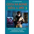 Cesta na konec světa a zpět 3