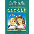 Logopedický sešit - C, S, Z, Č, Š, Ž