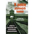V pekle plynových komor - Svědectví přeživšího člena osvětimského sonderkommanda