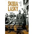 Škoda lásky - Druhá světová válka na severním Plzeňsku (Kralovicko 1936–1946)
