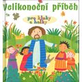 Velikonoční příběh pro kluky a holky
