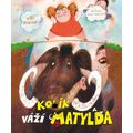 Kolik váží Matylda