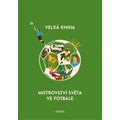 Velká kniha mistrovství světa ve fotbale