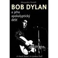 Bob Dylan a jeho apokalyptický déšť