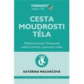 Cesta moudrosti těla