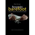 Fenomén barefoot - Rozhovory s osobnostmi, které propadly kouzlu barefoot