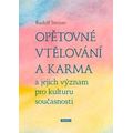 Opětovné vtělování a karma a jejich význam pro kulturu současnosti