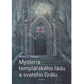Mysteria templářského řádu a svatého Grálu
