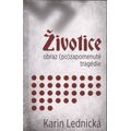 Životice: obraz (po)zapomenuté tragédie