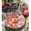 Jablka a hrušky - 100 receptů z nejoblíbenějšího ovoce (Edice Apetit)