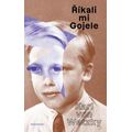 Říkali mu Gojele aneb židovská dobrodružství křesťanského chlapce, když skončilo šoa