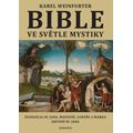 Bible ve světle mystiky - Evangelium sv. Jana, Matouše, Lukáše a Marka, Zjevení sv. Jana