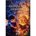 Myšlenky, které (ne)pomáhají: Psychohygiena pro děti na I. stupni