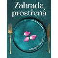 Zahrada prostřená - kulinární romance