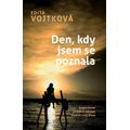 Den, kdy jsem se poznala - Inspirativní příběh o odvaze změnit svůj život