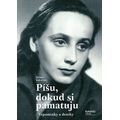 Píšu, dokud si pamatuju (Vzpomínky a deníky)