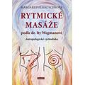 Rytmické masáže podle dr. Ity Wegmanové - Antropologická východiska