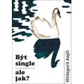 Být single - ale jak?