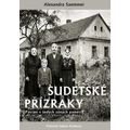 Sudetské přízraky - Pátrání v šedých zónách paměti