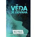 Věda je odvaha