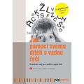 Jak pomoci svému dítěti s vadou řeči (2. vydání)