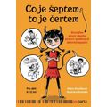 Co je šeptem, to je čertem