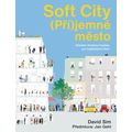 Soft City (Pří)jemné město - Stavíme vhodnou hustotu pro každodenní život