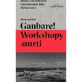 Ganbare! Workshopy smrti