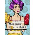 Merendy v zástěre - Úsporná kuchařka pro dceru (230 receptů, jak vařit s rozumem)