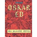 Oskar Ed: Můj nejlepší přítel