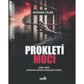 Prokletí moci 1948-1953: pohled do zákulisí politických zločinů